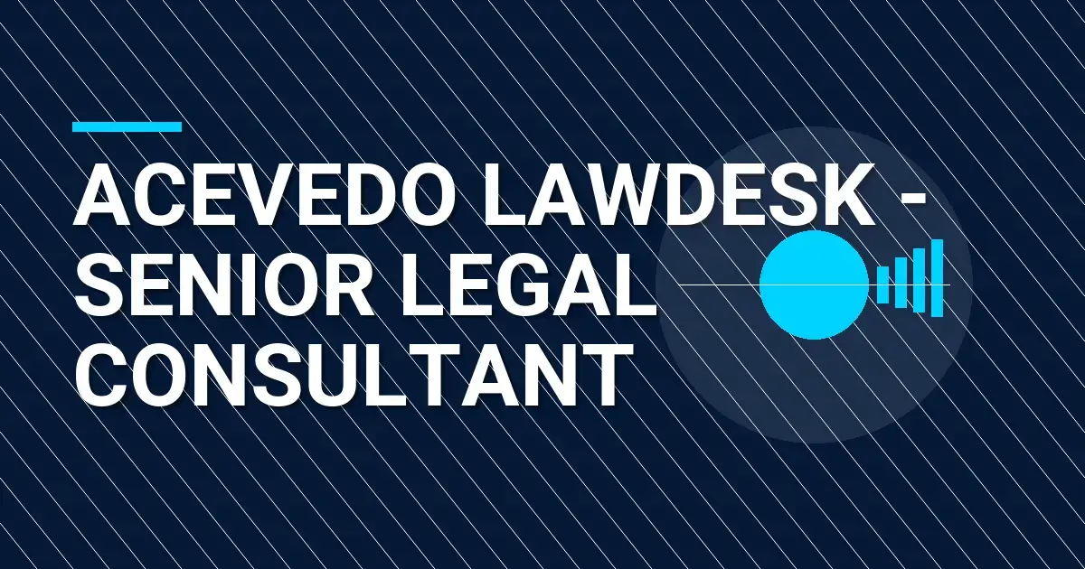 Acevedo LawDesk - Senior Legal Consultant
