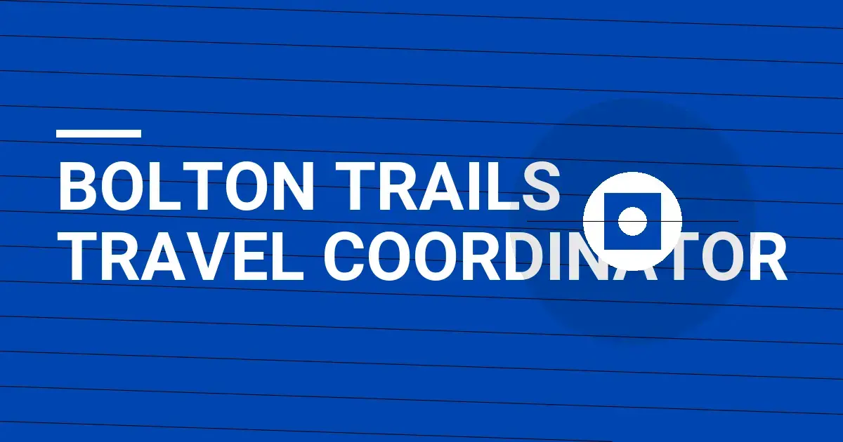 Bolton Trails Travel Coordinator