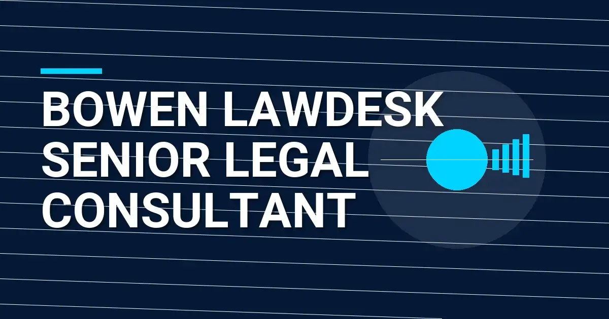 Bowen LawDesk Senior Legal Consultant