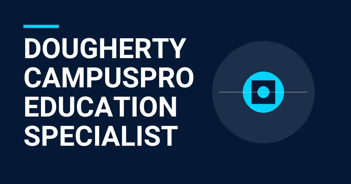 Dougherty CampusPro Education Specialist