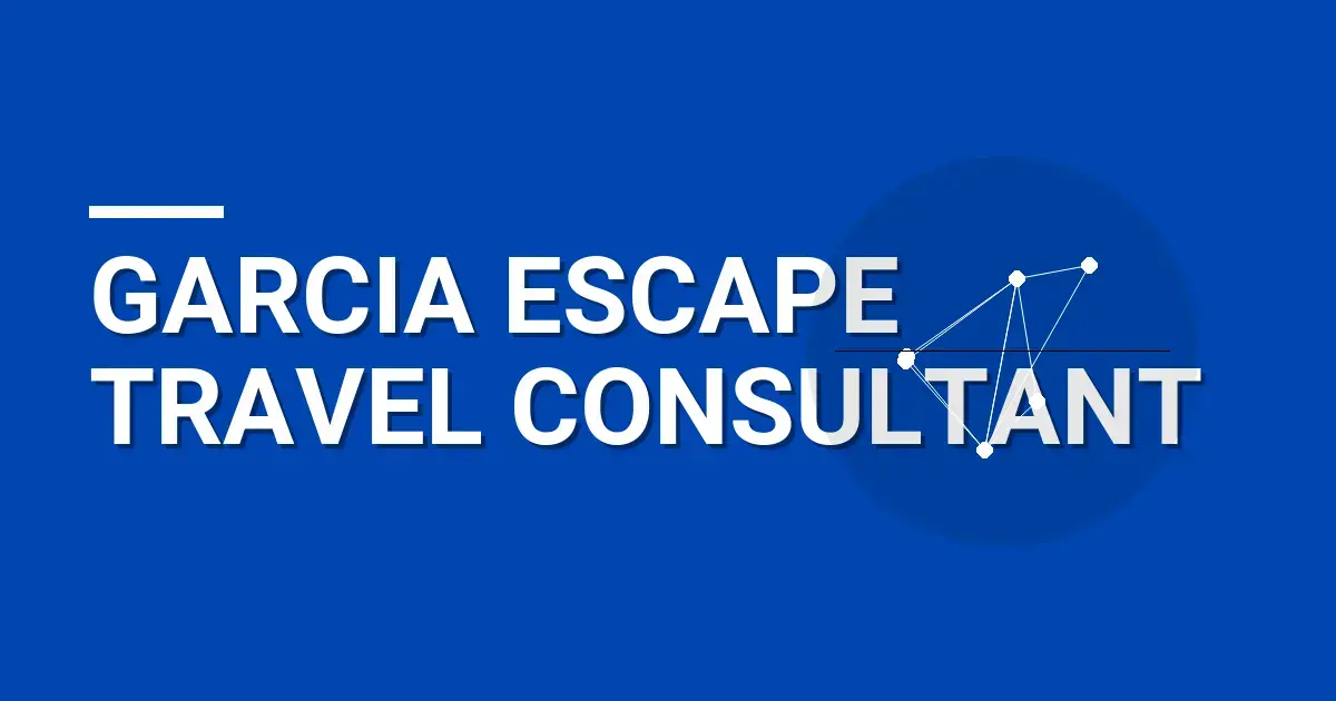 Garcia Escape Travel Consultant