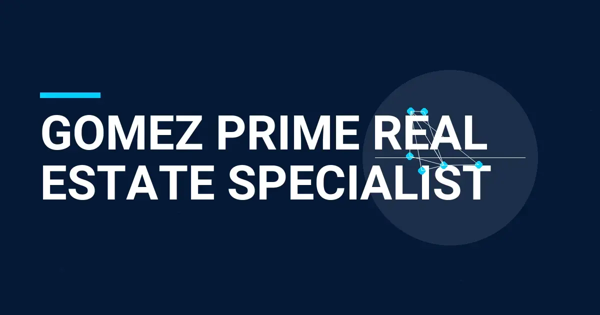 Gomez Prime Real Estate Specialist
