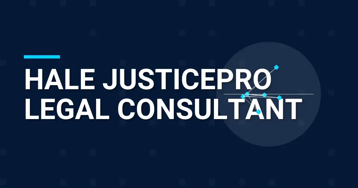 Hale JusticePro Legal Consultant