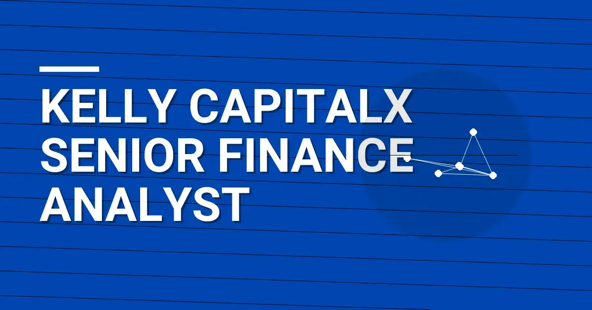 Kelly CapitalX Senior Finance Analyst
