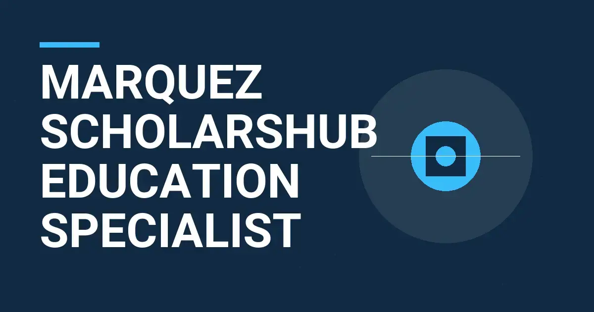 Marquez ScholarsHub Education Specialist