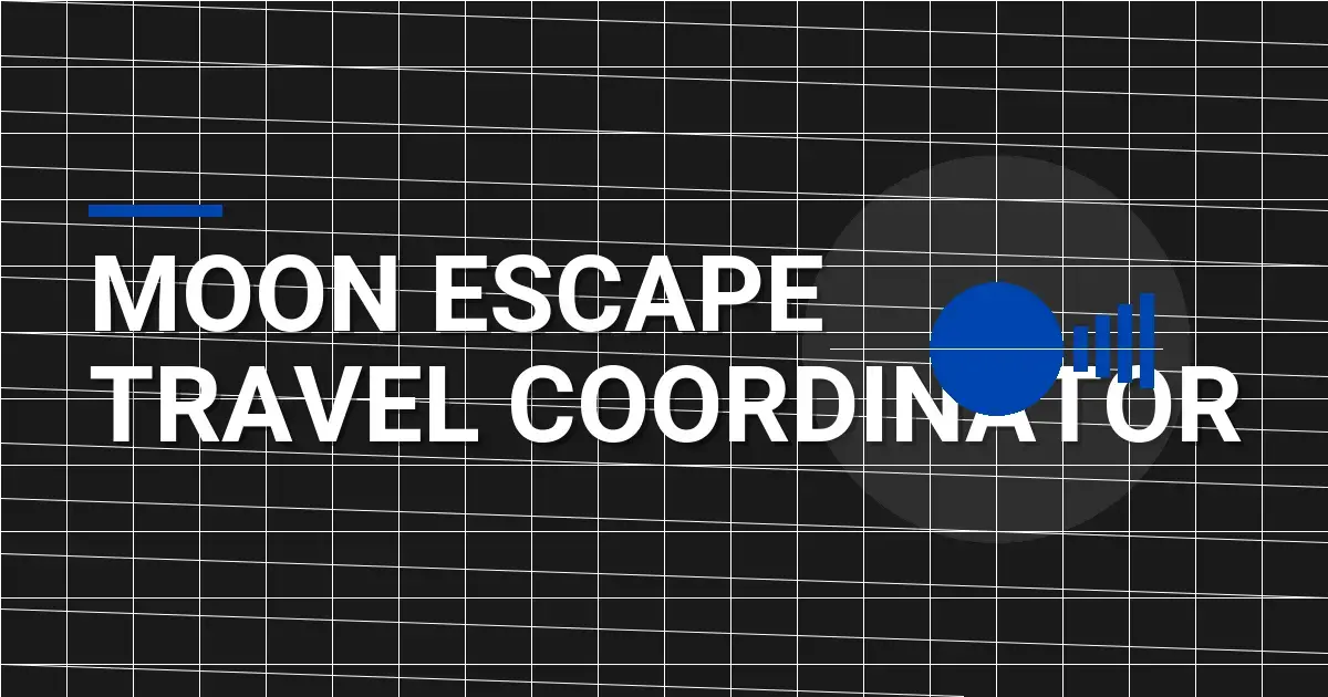 Moon Escape Travel Coordinator
