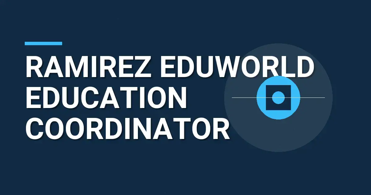 Ramirez EduWorld Education Coordinator