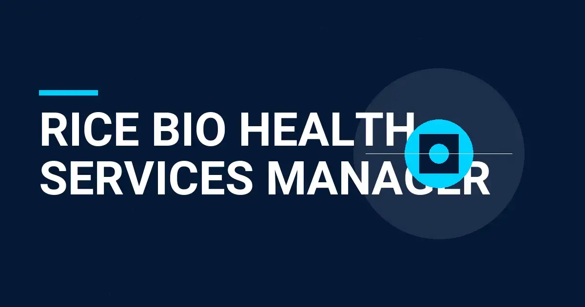 Rice Bio Health Services Manager