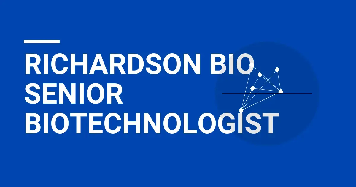 Richardson Bio Senior Biotechnologist