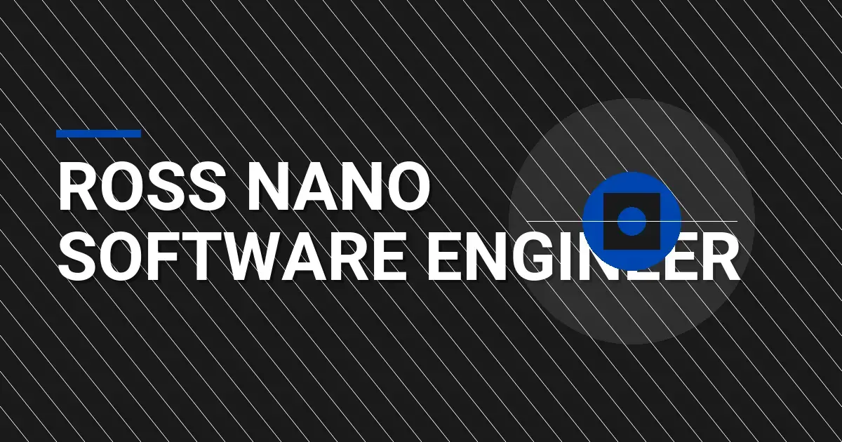 Ross Nano Software Engineer