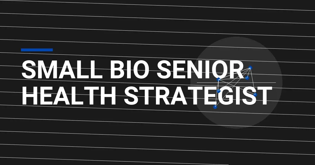 Small Bio Senior Health Strategist
