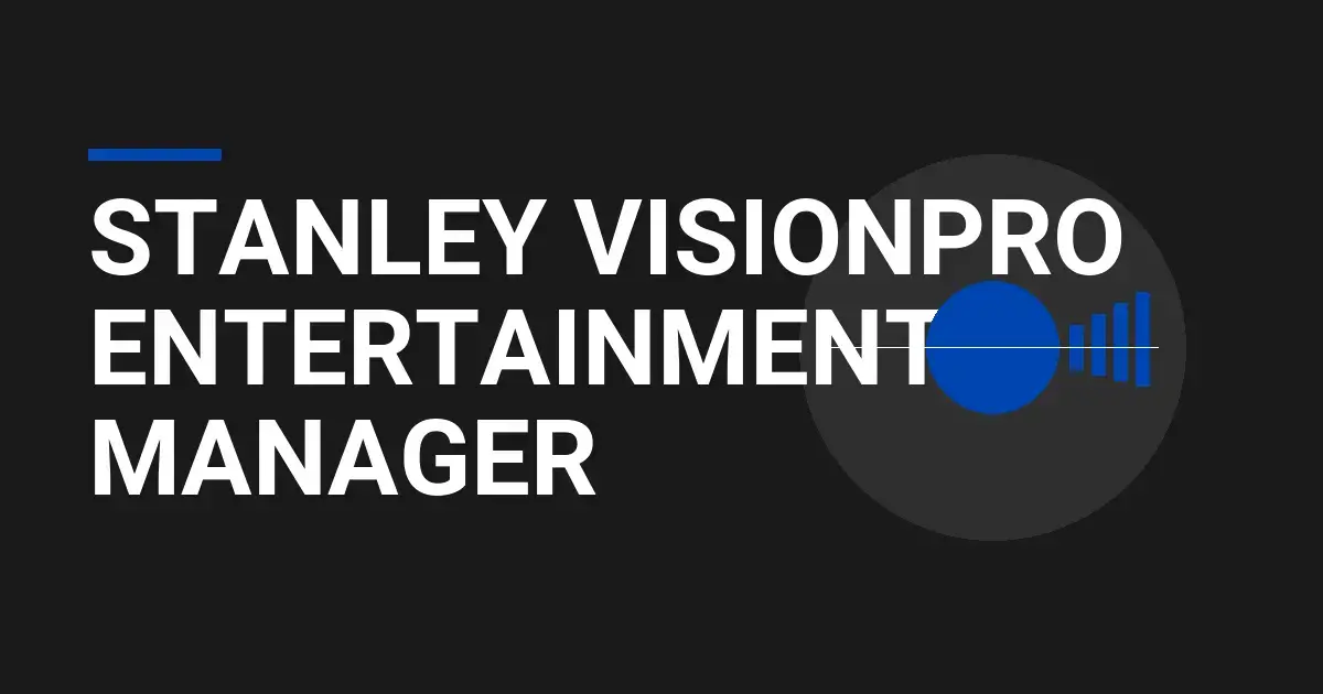 Stanley VisionPro Entertainment Manager