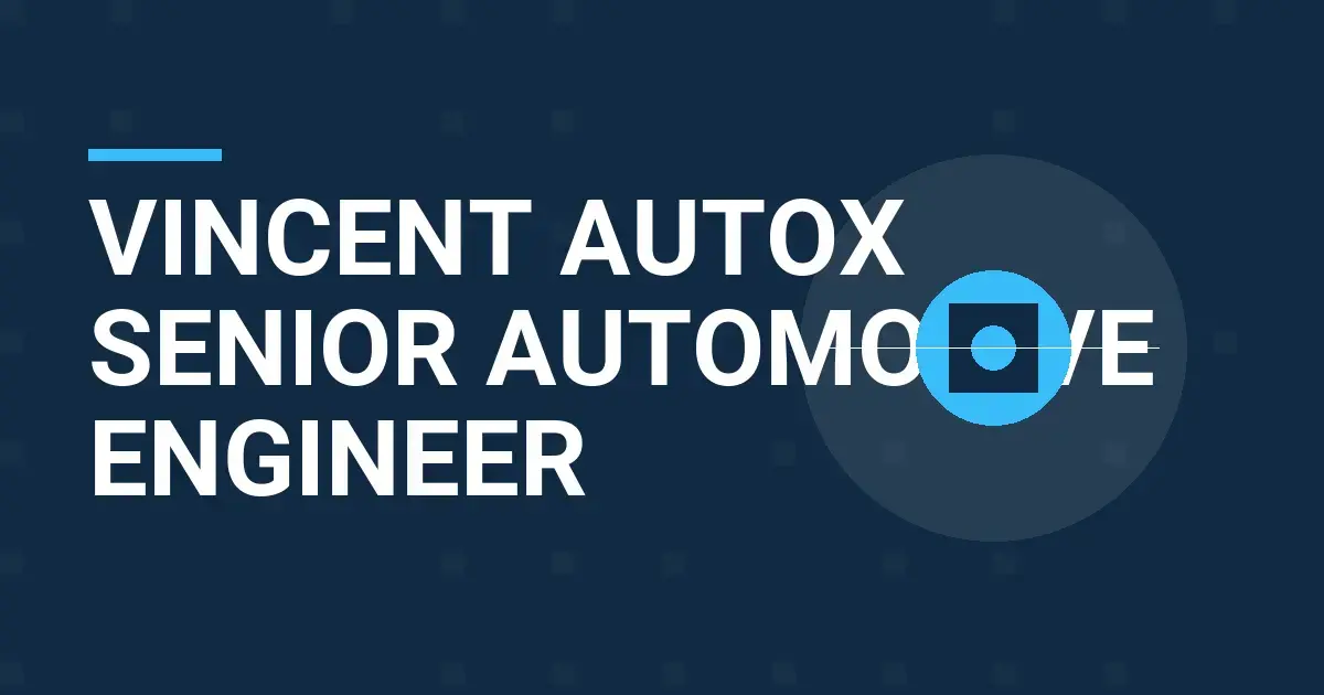 Vincent AutoX Senior Automotive Engineer