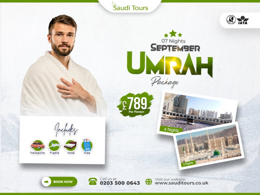 Top Agencies Offering Trusted Umrah Packages for September