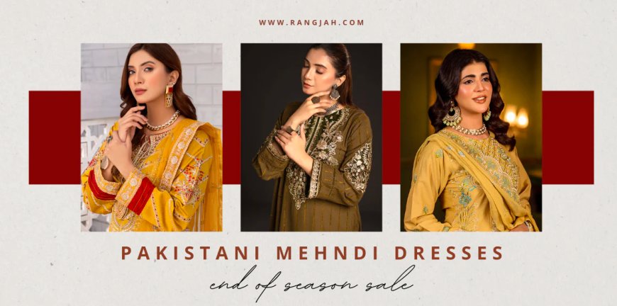How to Style Pakistani Mehndi Dresses for a Glamorous Mehndi Look