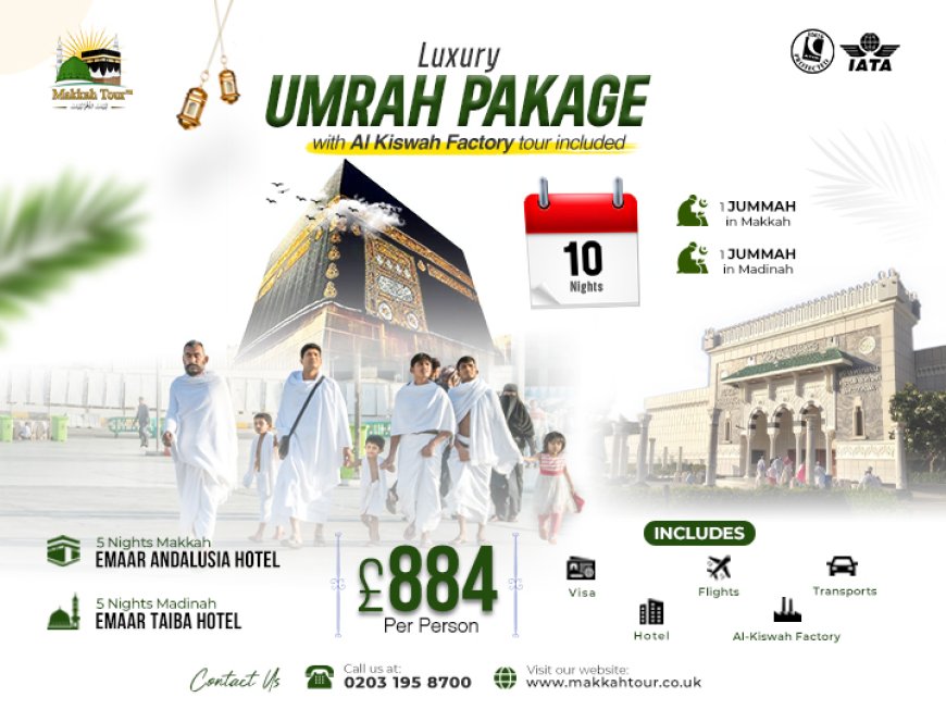 Top 5 Reasons to Choose Our Umrah Packages from London