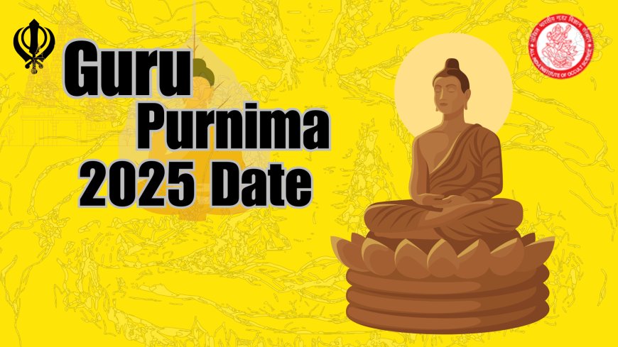 Guru Purnima 2025: Date, Rituals, and Meaning