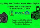 Everything You Need to Know About Digital Camera BIS Certification