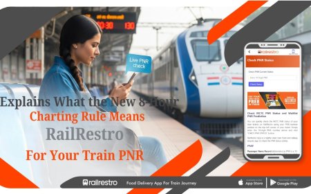 RailRestro’s Guide to Indian Railways’ New 8-Hour Chart Preparation Rule and PNR Status Check