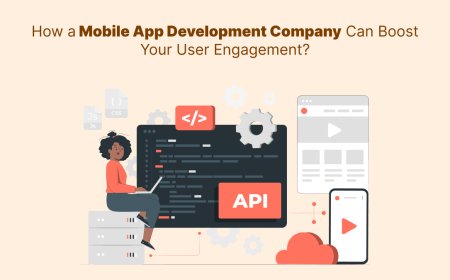 How a Mobile App Development Company Can Boost Your User Engagement?
