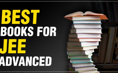 Best Books for JEE Advanced 2026: Books to Prepare for Maths, Physics, Chemistry