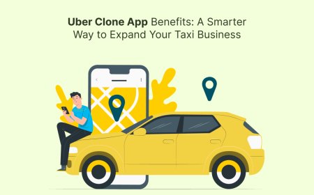Uber Clone App Benefits: A Smarter Way to Expand Your Taxi Business