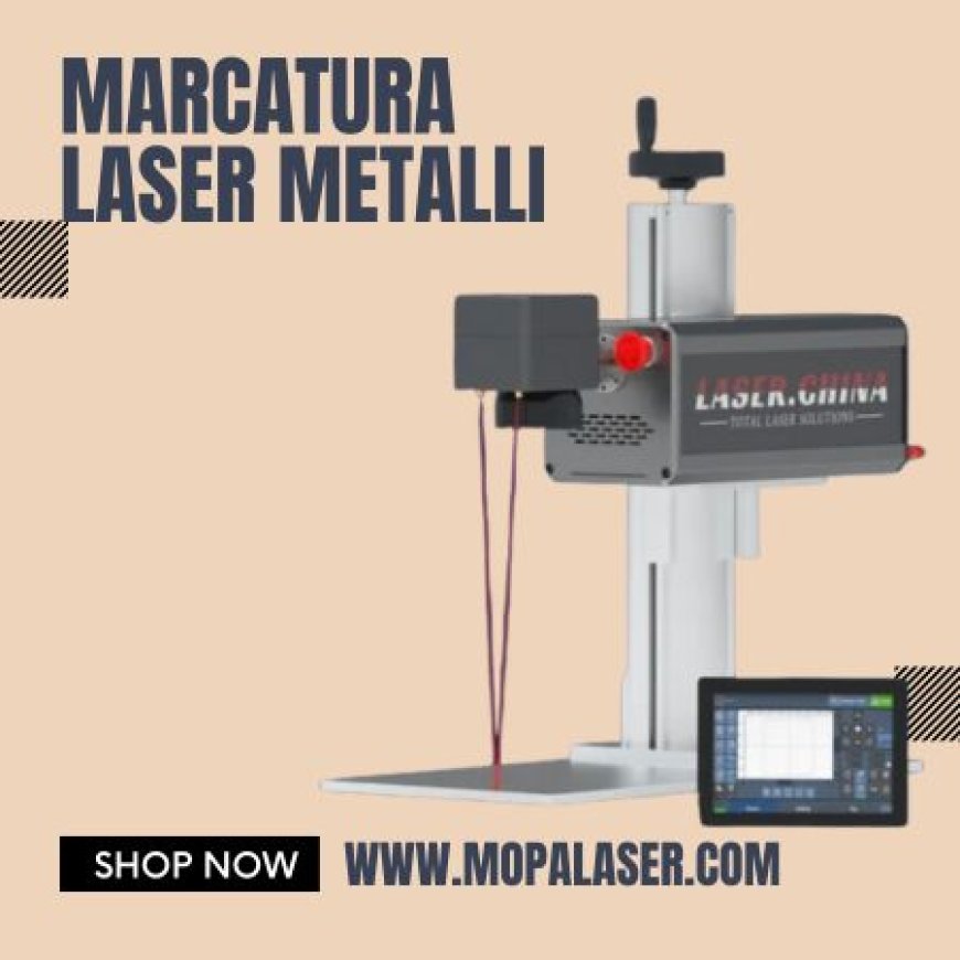 Marcatura Laser Metalli: Innovazione e Affidabilità con MopaLaser