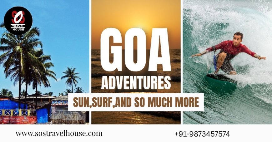 Explore Goa: Affordable and Exciting Tour Packages from Delhi