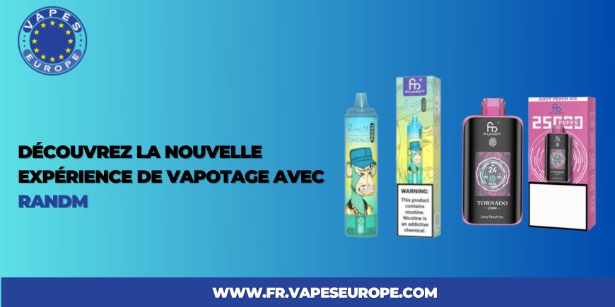 Découvrez la nouvelle expérience de vapotage avec randm