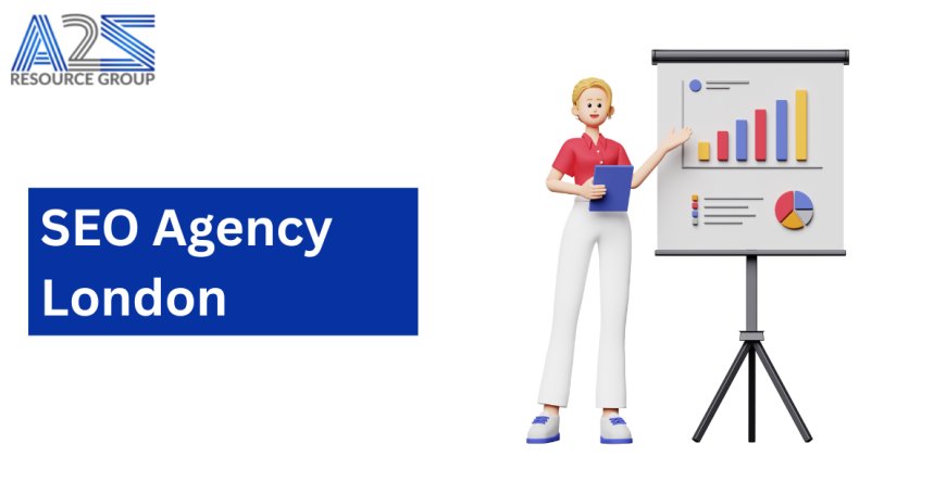 Why Your Business Needs a Top SEO Agency in London